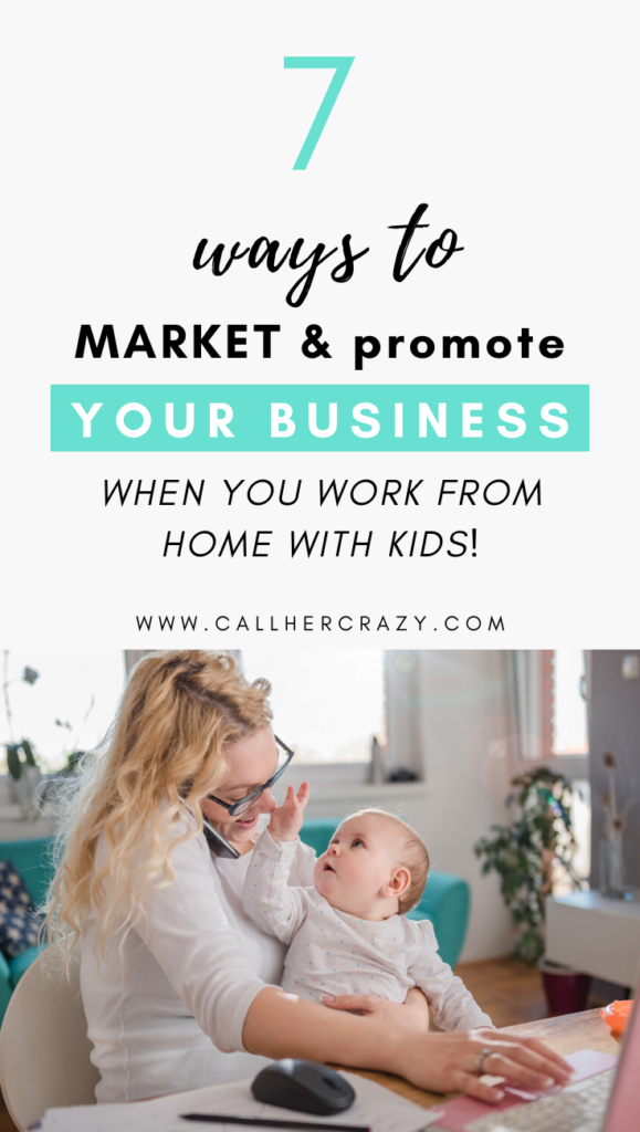 MARKETING TIPS FOR MOMS WHO RUN A BUSINESS FROM HOME