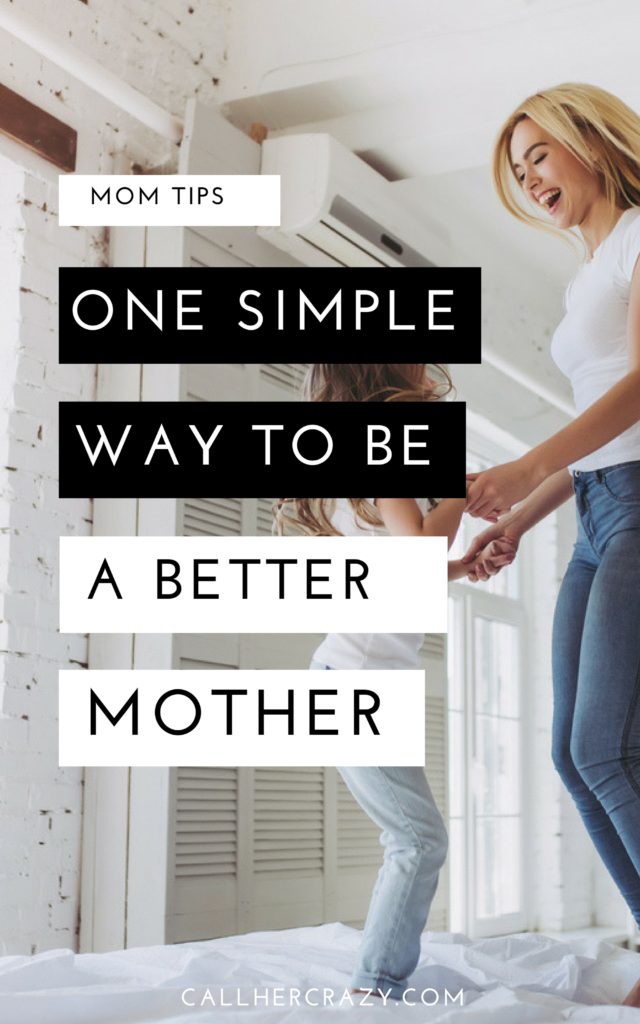 how to be a better mom