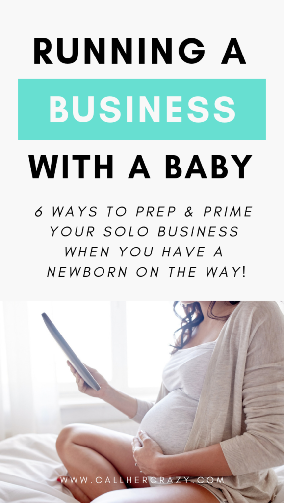 how to prepare you business with a newborn on the way