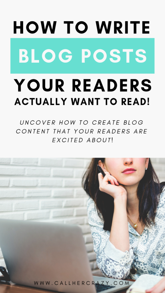 how to create blog posts that your readers want to read